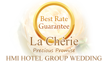 ベストレート保証 La Chérie HMI HOTEL GROUP WEDDING